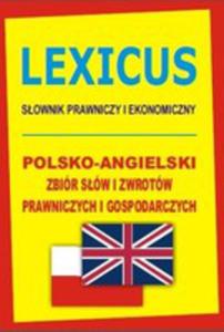 Lexicus. Sownik Prawniczy I Ekonomiczny. Polsko-angielski Zbiór Sów I...