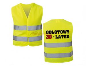 Kamizelka odblaskowa - Odlotowy 30-latek - 2862353226