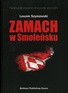 Zamach w Smolesku Leszek Szymowski - 2822174652