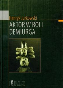 Aktor w roli Demiurga_Henryk Jurkowski - 2822177249
