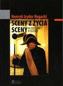 Sceny z ycia 49 tekstw o teatrze_Henryk IzydorRogalski - 2822177254