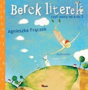 "BEREK LITEREK. czyli psoty od A do Z" Agnieszka Frczek - 2822983759