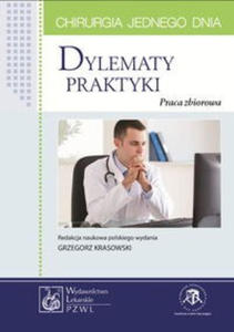 Chirurgia jednego dnia Dylematy praktyki - 2868738559