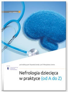 Nefrologia dziecica w praktyce (od A do Z) - 2877442695