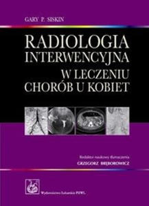 Radiologia interwencyjna w leczeniu chorb u kobiet - 2868738573