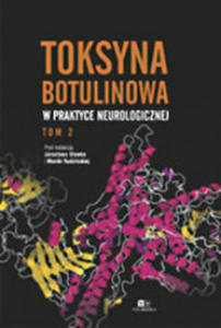 Toksyna botulinowa w praktyce neurologicznej tom II - 2878114484