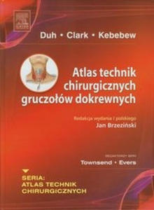 Atlas technik chirurgicznych gruczow dokrewnych - 2859208228