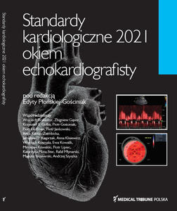 Standardy kardiologiczne 2021 Okiem echokardiografisty - 2862369497