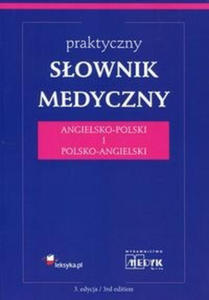 Praktyczny sownik medyczny angielsko-polski i polsko-angielski - 2859209518