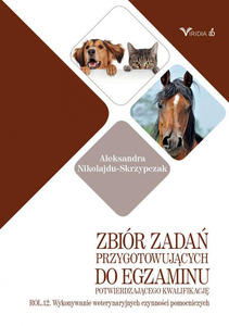 ROL.12. Zbir zada przygotowujcych do egzaminu potwierdzajcego kwalifikacj ROL.12. Wykonywanie weterynaryjnych czynnoci - 2864022622