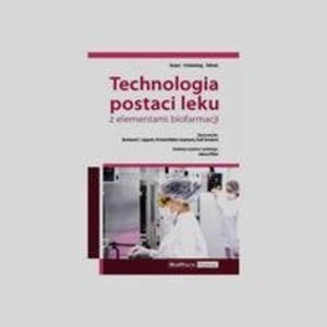 Technologia postaci leku z elementami biofarmacji - 2859209610