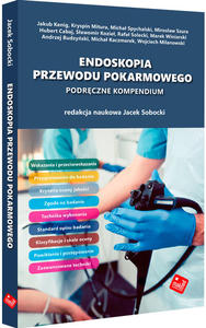 ENDOSKOPIA PRZEWODU POKARMOWEGO. Podrczne kompendium - 2869792302