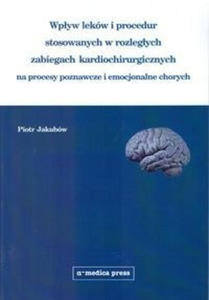 Wpyw lekw i procedur stosowanych w rozlegych zabiegach kardiochirurgicznych na procesy poznawcze - 2870143141