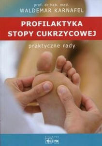 Profilaktyka stopy cukrzycowej Praktyczne rady - 2859209942