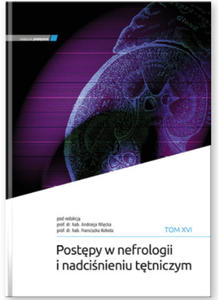 Postpy w nefrologii i nadcinieniu ttniczym tom XVI - 2877442822