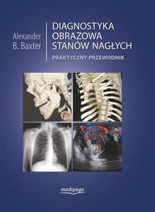 DIAGNOSTYKA OBRAZOWA STANW NAGYCH. PRZEWODNIK PRAKTYCZNY - 2859210013