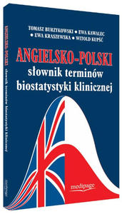 ANGIELSKO-POLSKI SOWNIK TERMINÓW BIOSTATYSTYKI KLINICZNEJ. BURZYKOWSKI, KAWALEC,...