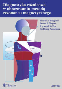 DIAGNOSTYKA RӯNICOWA W OBRAZOWANIU METOD REZONANSU MAGNETYCZNEGO - 2859210133