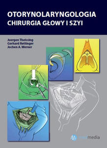 OTORYNOLARYNGOLOGIA. CHIRURGIA GOWY I SZYI. THEISSING, RETTINGER, WERNER - 2859210205