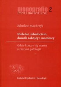 Nieletni, modociani, doroli zabjcy i mordercy - 2859208313