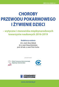 CHOROBY PRZEWODU POKARMOWEGO I YWIENIE DZIECI - wytyczne i stanowiska midzynarodowych towarzystw naukowych 2016-2019 - 2859210483