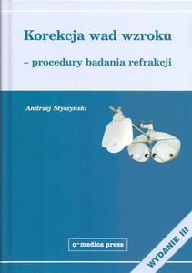 Korekcja wad wzroku - procedury badania refrakcji wyd. III - 2859210525