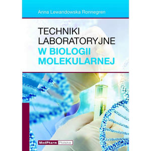 TECHNIKI LABORATORYJNE W BIOLOGII MOLEKULARNEJ - 2859210784