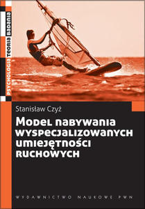 Model nabywania wyspecjalizowanych umiejtnoci ruchowych - 2859211119