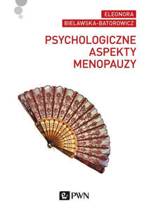 Psychologiczne aspekty menopauzy - 2872449059