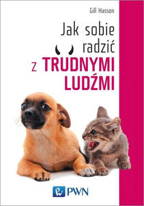 Jak sobie radzi z trudnymi ludmi - 2877810878