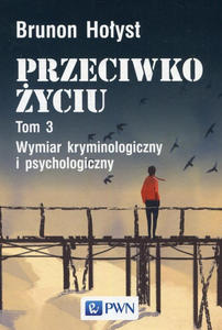 Przeciwko yciu Tom 3 - 2868738713