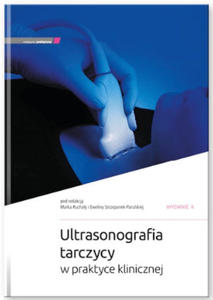 Ultrasonografia tarczycy w praktyce klinicznej wyd. 2 - 2877442883