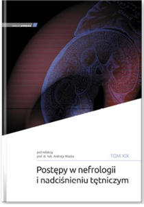 Postpy w nefrologii i nadcinieniu ttniczym tom XIX - 2877442886