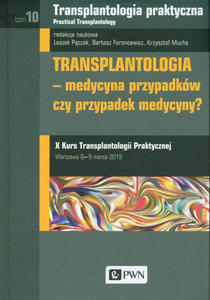 Transplantologia praktyczna Tom 10 - 2859211322