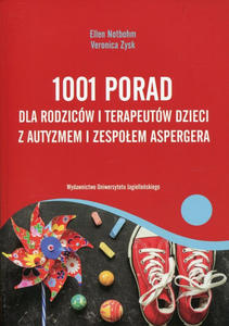 1001 porad dla rodzicw i terapeutw dzieci z autyzmem i zespoem Aspergera - 2878731711