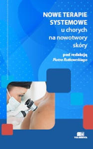 Nowe terapie systemowe u chorych na nowotwory skry - 2871623246