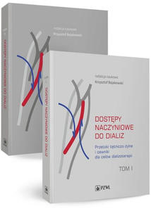 Dostpy naczyniowe do dializ. Tom 1/2 - 2867014258