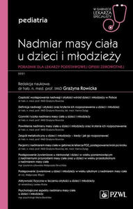 Nadmiar masy ciaa u dzieci i modziey W gabinecie lekarza specjalisty Pediatria Poradnik dla lekarzy podstawowej opieki zdrowo - 2865707298