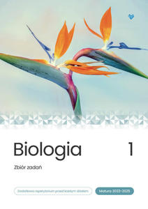 Biologia Zbir zada Matura 2023-2025 Tom 1 - 2870897130