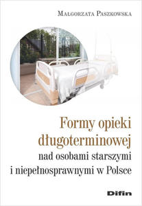 Formy opieki dugoterminowej nad osobami starszymi i niepenosprawnymi w Polsce - 2870558220