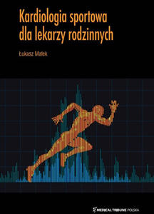 Kardiologia sportowa dla lekarzy rodzinnych - 2870711753