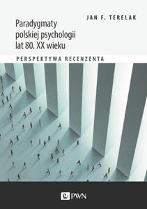 Paradygmaty polskiej psychologii lat 80. XX wieku - 2872717880