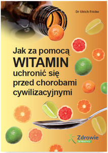Jak za pomoc witamin uchroni si przed chorobami cywilizacyjnymi - 2873319809