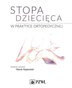 Stopa dziecica w praktyce ortopedycznej - 2873877401