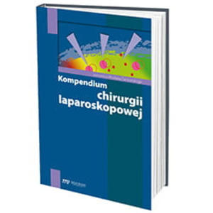 Kompendium chirurgii laparoskopowej - 2873877402