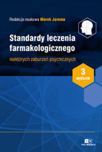 Standardy leczenia farmakologicznego niektrych zaburze psychicznych. Wydanie III - 2871814770