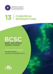Chirurgia refrakcyjna. BCSC 13. SERIA BASIC AND CLINICAL SCIENCE COURSE - 2874523752