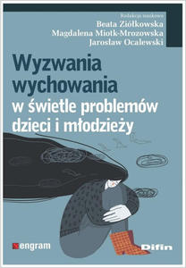 Wyzwania wychowania w wietle problemw dzieci i modziey - 2874756750