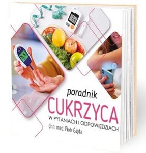 Poradnik cukrzyca w pytaniach i odpowiedziach - 2878114572