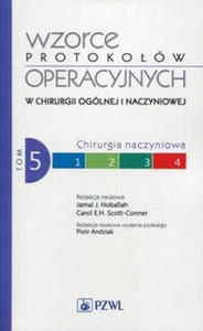 Wzorce protokow operacyjnych w chirurgii oglnej i naczyniowej Tom 5 - 2868738513